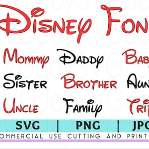 May include: A digital design file featuring the Disney font in red and black. The file includes the words "Mommy", "Daddy", "Baby", "Sister", "Brother", "Aunt", "Uncle", "Family", and "Trip" in the Disney font.