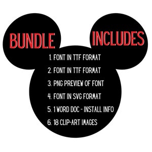May include: Black and white Mickey Mouse head graphic with the words "BUNDLE" and "INCLUDES" in red. The graphic lists the contents of the bundle: 1 font in TTF format, 2 fonts in TTF format, 1 PNG preview of font, 1 font in SVG format, 1 Word document with install information, and 18 clip-art images.