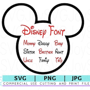 May include: Black and white Mickey Mouse head silhouette with the text "DISNEY FONT" in red.  The words "Mommy", "Daddy", "Baby", "Sister", "Brother", "Aunt", "Uncle", "Family", and "Trip" are written in black and red inside the silhouette.
