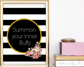 Summon your inner buffy print, digital print, geek girl art, nerdy art, buffy summers art, inspirational quote, black and white decor, teen