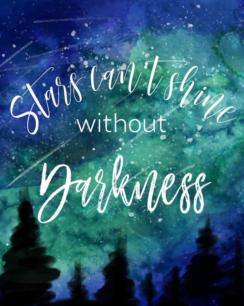 Stars Can't Shine Without Darkness Print Digital Print - Etsy