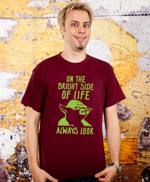 On The Bright Side Of Life Always Look Men S Yoda Star Etsy On The Bright Side Of Life Always Look Men S Yoda Star Etsy
