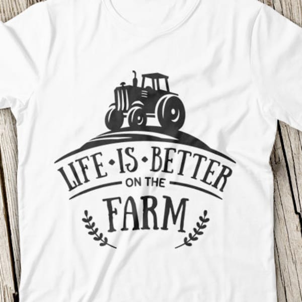 Life Is Better On The Farm SVG Farm svg Farm Family svg Farmer Svg file Tractor svg file Tractor Farm SVG Life Better On The Farm Family SVG