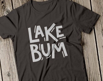 Lake bum svg, Lake svg, Summer Svg, Life is Better at the Lake svg, Lake bum svg file, Lake Life svg, lake house svg, Lake bum svg file