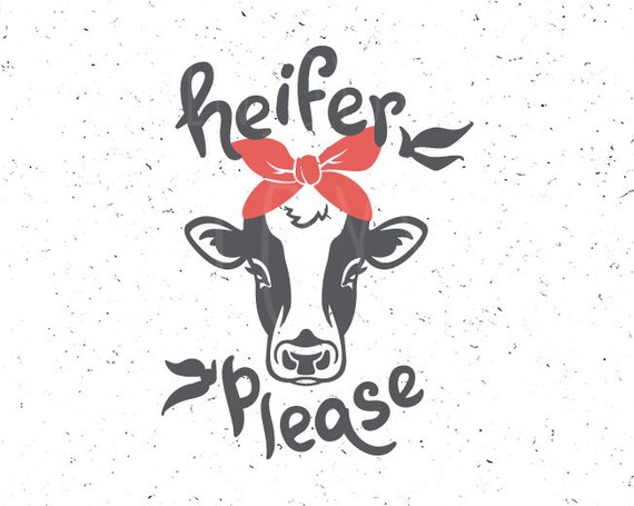 Heifer Please Svg Cow Bandana Svg Bandana Heifer Svg Farm Svg Etsy