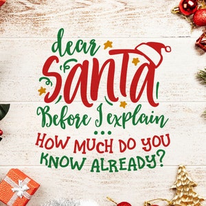 Santa SVG, Dear Santa svg, Dear Santa before I explane svg file, Funny Christmas quote svg, Funny Santa svg, funny Christmas svg, Silhouette image 1