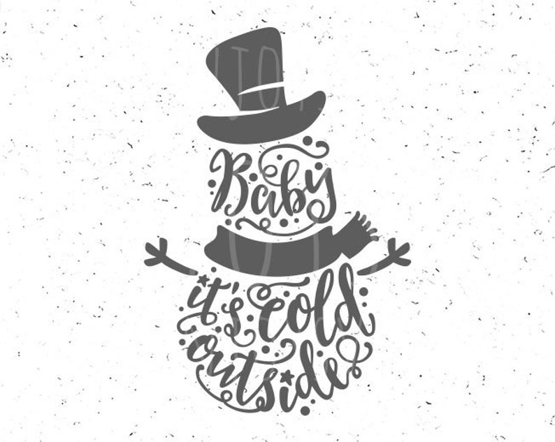 Download Baby it's cold outside svg Cold outside svg Snowman SVG | Etsy