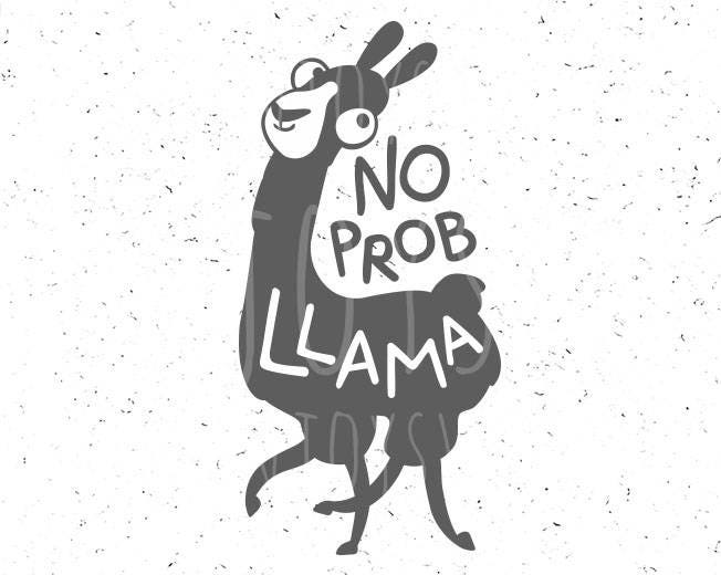 Download Llama svg No Prob Llama svg Funny llama svg No Problem ...