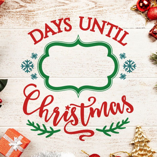 Days Until Christmas Svg, Days Until Christmas svg Files, countdown Christmas svg, Numbers are included, Silhouette, cut file, Cricut Svg