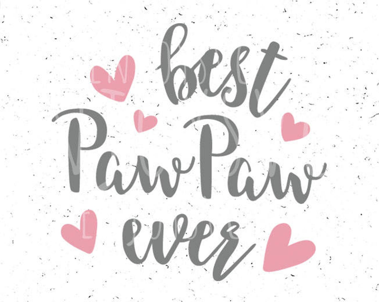 Best Paw Paw Ever Svg Best Paw Paw Svg File Fathers Day Svg Etsy Canada