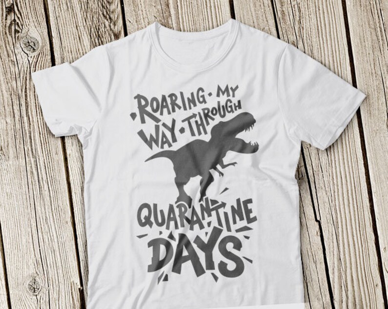 Download Funny Quarantine Svg Roaring My Way through Quarantine ...