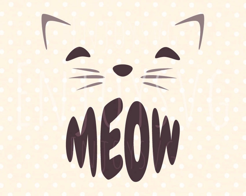 Meow svg Cat SVG Pet svg Meow Svg Cameo cutting file SVG Meow Cut File Kitty svg Silhouette SVG Meow Cricut Dxf Cut File Vector cricut file