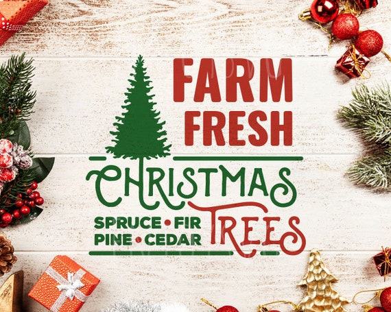 Download Free Farm Fresh Christmas Tree Farm Svg Christmas Tree Farm Svg Etsy SVG DXF Cut File