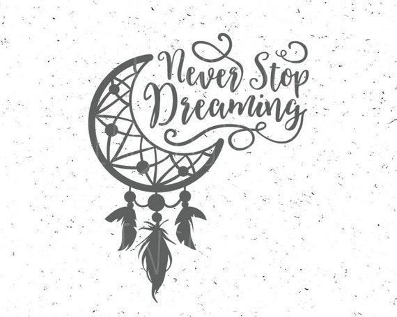 Download Never stop dreaming svg Dreamcatcher svg Dream catcher | Etsy