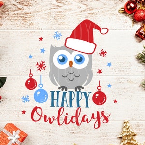 Happy Holidays svg Happy Owlidays svg Happy Christmas SVG Owl svg file Christmas Svg Christmas Cutting Owl svg Silhouette Cameo Cricut file