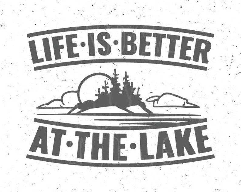 Download Life is better at the Lake svg Fishing SVG Lake Life svg Lake | Etsy