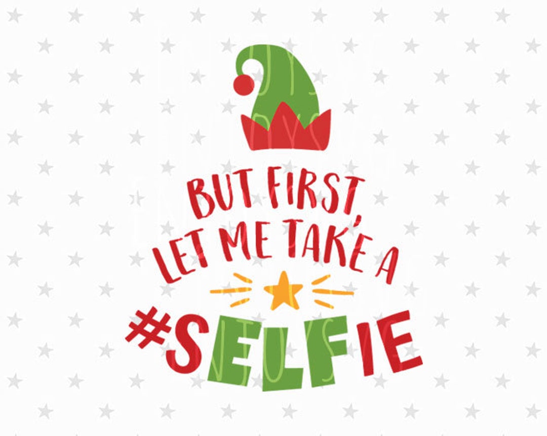 Selfie SVG Christmas Svg Elf SVG File Elf Svg Christmas Svg Etsy Selfie SVG Christmas Svg Elf SVG File Elf Svg Christmas Svg Etsy