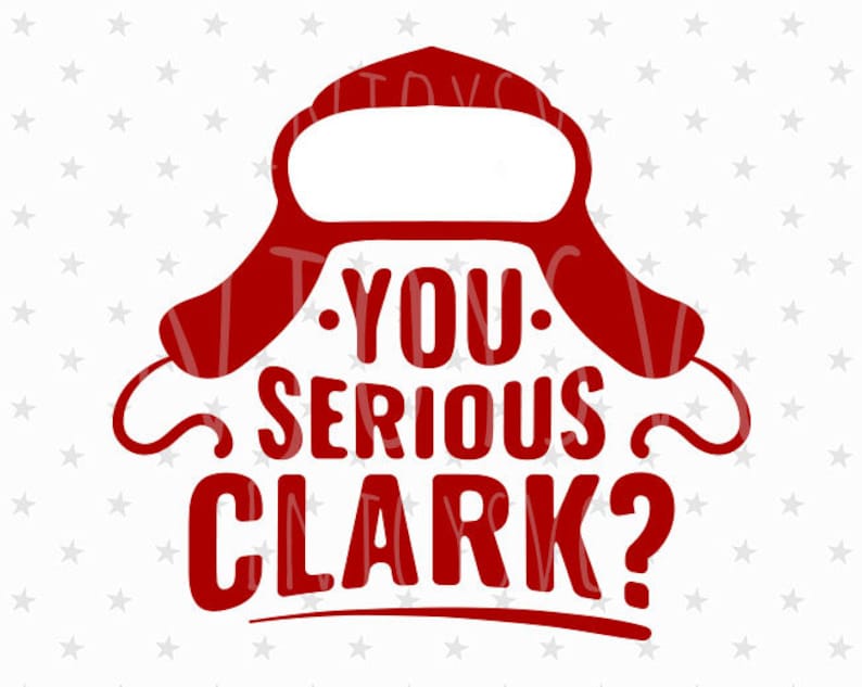 Download You Serious Clark svg Christmas SVG Funny Christmas svg | Etsy