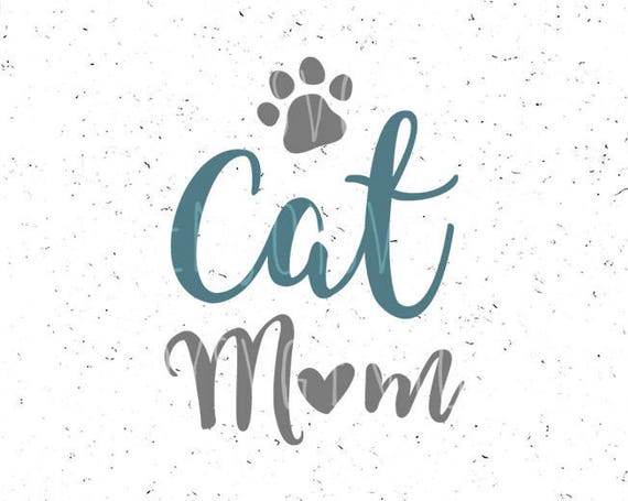 Download Cat Mom Svg Cat Svg Cat Mom Svg File Kitten Svg Lover Cat Etsy