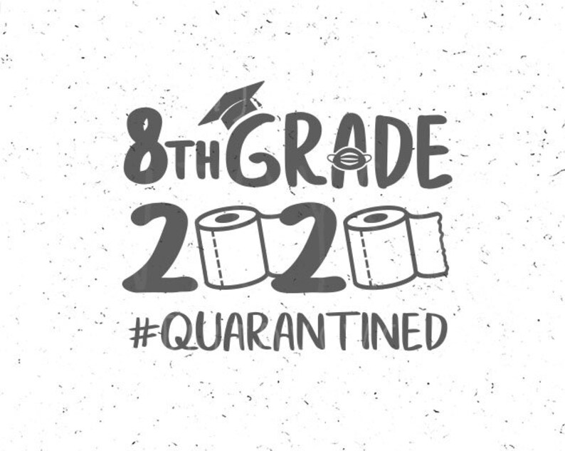 Download 8th Grade 2020 svg 8th Grade Quarantined svg Graduate 2020 ...