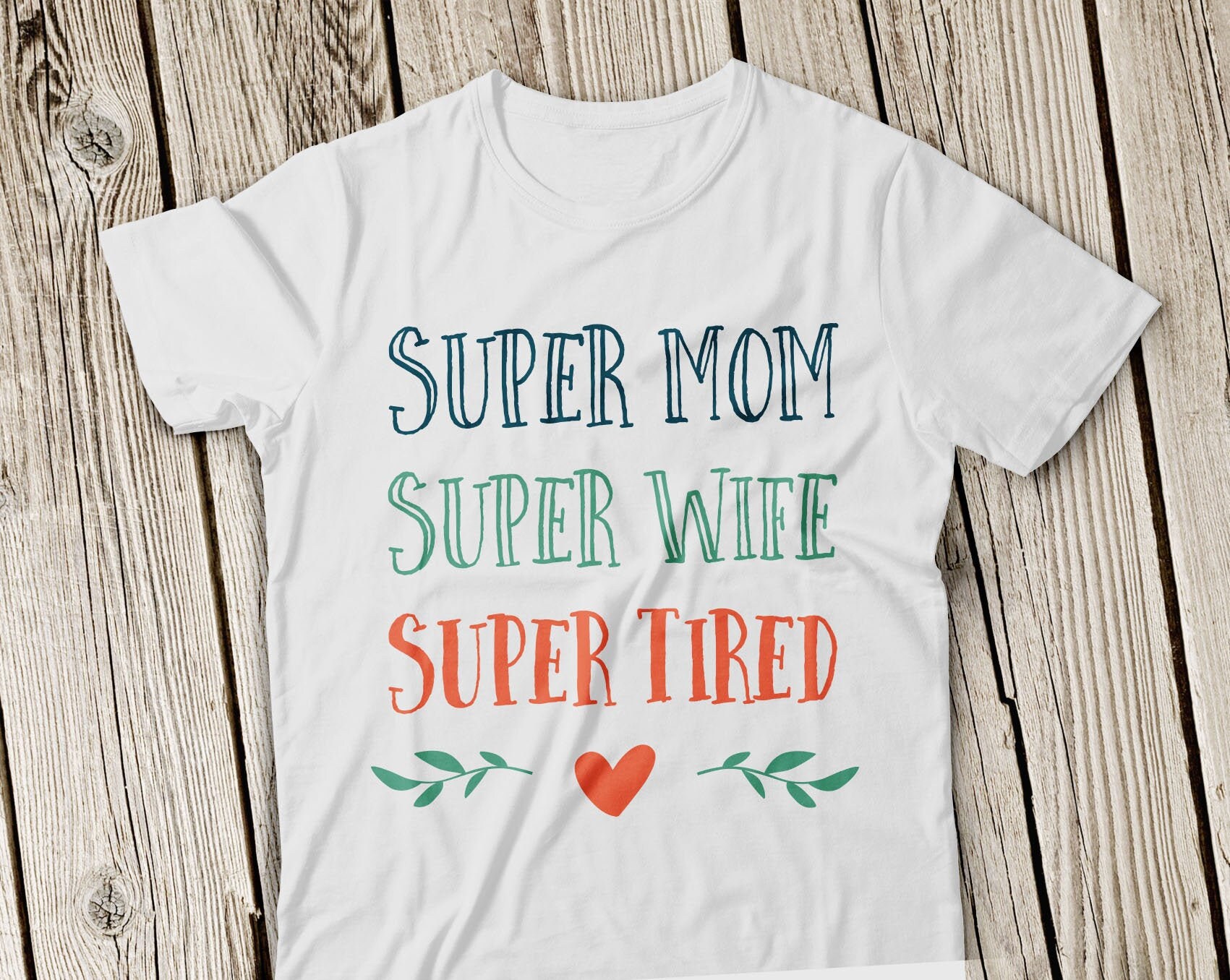 Download Super Mom svg Super Wife svg Super Tired svg Super Mom svg ...
