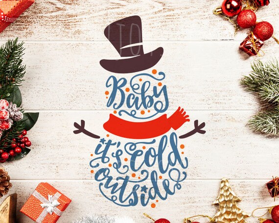 Free Free 207 Svg Baby It&#039;s Cold Outside SVG PNG EPS DXF File