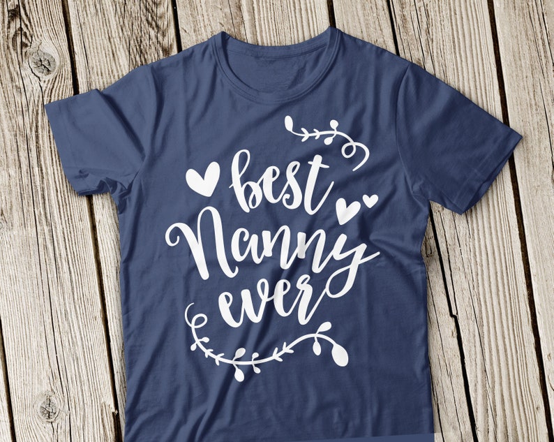 Download Best Nanny ever svg Best Nana SVG file Grandmother svg ...