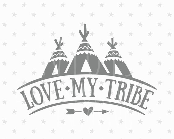 Download Love My Tribe SVG file Family svg Tribal svg file Family svg | Etsy