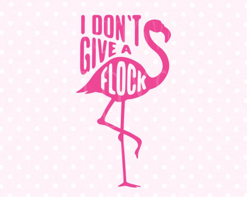 Download Flamingo SVG Flamingo svg file I don't give a flock svg | Etsy
