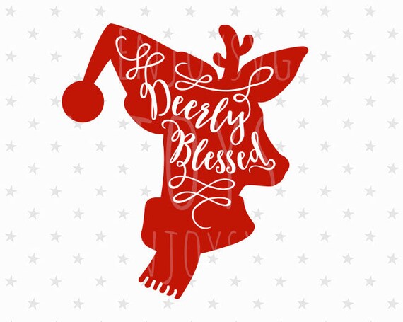 Christmas Deer Svg Deerly Blessed Svg Christmas Deer Svg File Etsy
