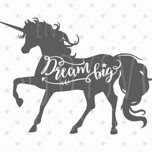 Dream Big SVG File Unicorn Svg Dream Big Svg Unicorn Svg File Birthday ...