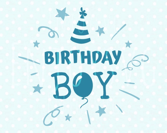 Download Birthday Boy SVG Cut file Cricut Baby Svg cut file Silhouette | Etsy