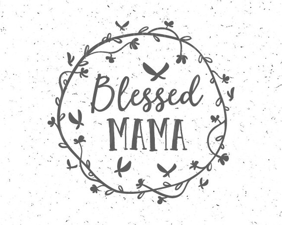 Download Blessed Mama Svg Cricut Cut File
