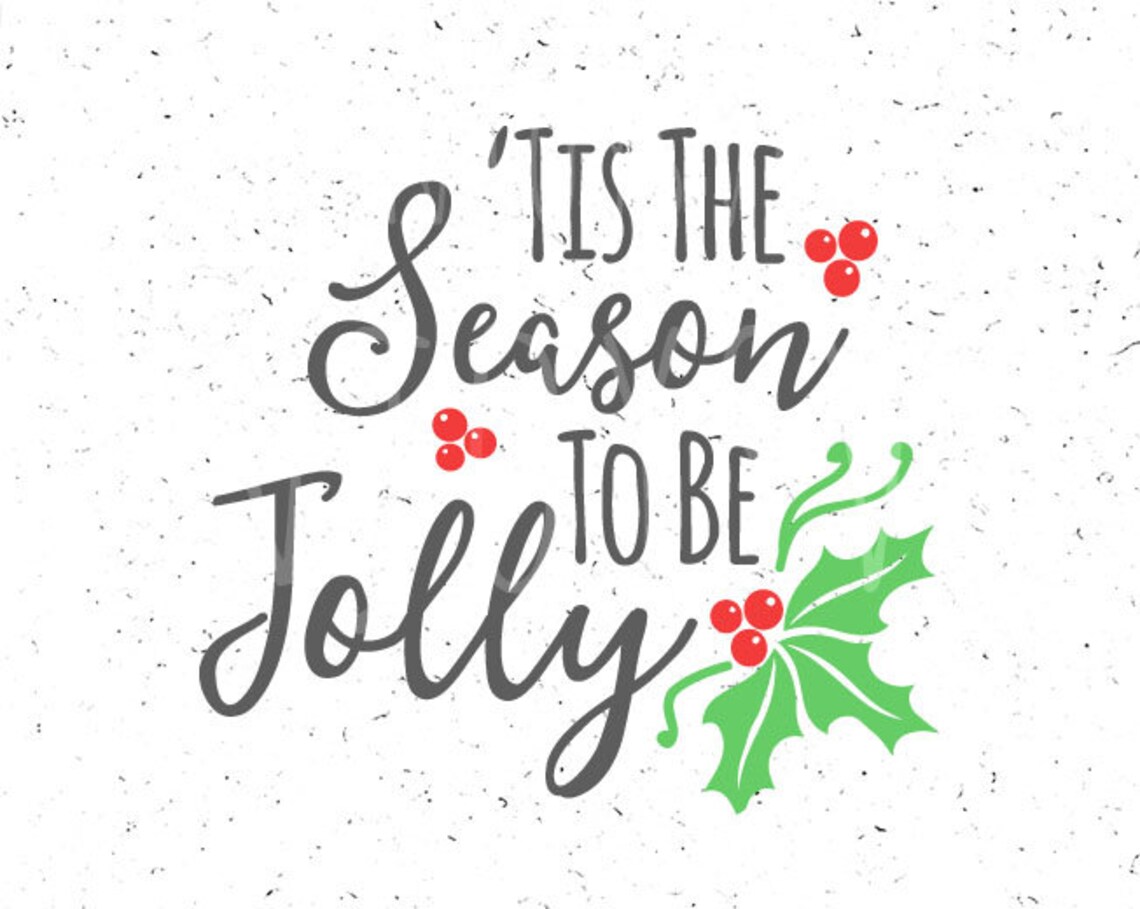 Tis the Season to Be Jolly Svg Christmas SVG Jolly Christmas Etsy