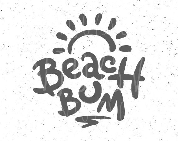Download Beach Bum Svg Beach Life Svg Beach Svg Vacation Svg Beach Etsy