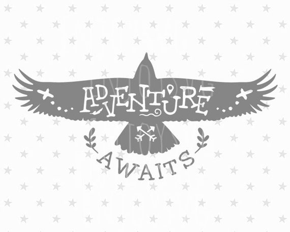 Download Adventure Awaits Svg File Eagle Svg Adventure Awaits Svg Etsy