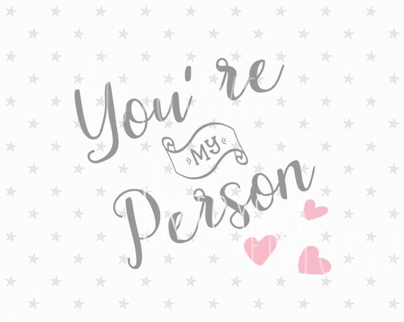 Valentine Svg You Re My Person Svg File Valentine S Etsy