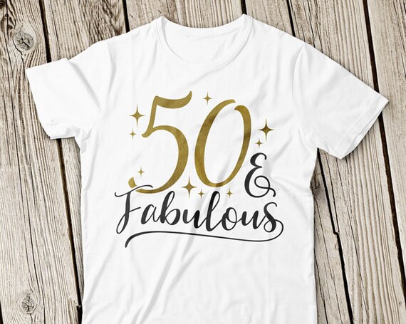 50 and Fabulous Svg Fifty and Fabulous SVG Fiftieth Svg | Etsy