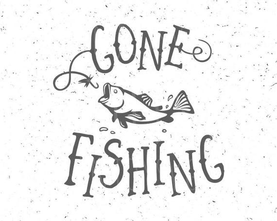 Download Gone Fishing SVG Fising svg Fishing SVG file Gone Fishing SVG | Etsy