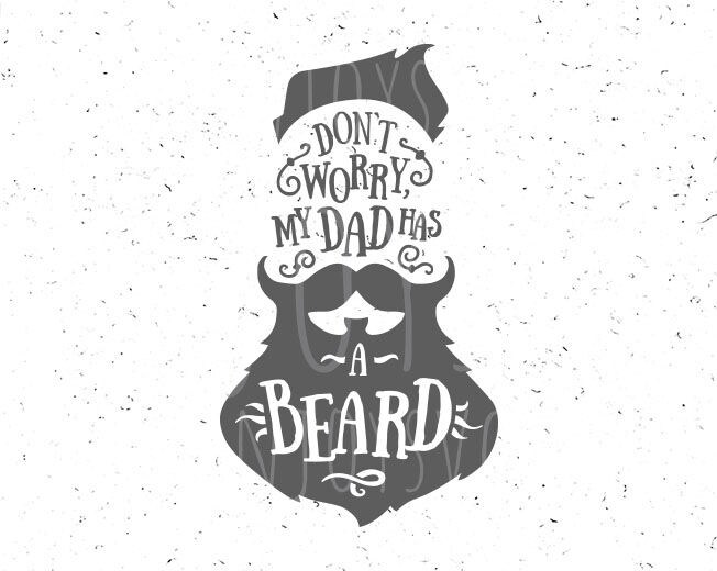 Download Beard SVG Don't worry my dad has a beard svg Father's | Etsy