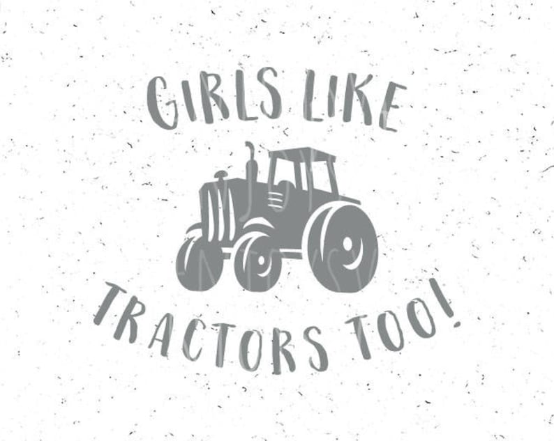 Download Girls like Tractors too svg Farm Girl svg Farm SVG Farm svg | Etsy