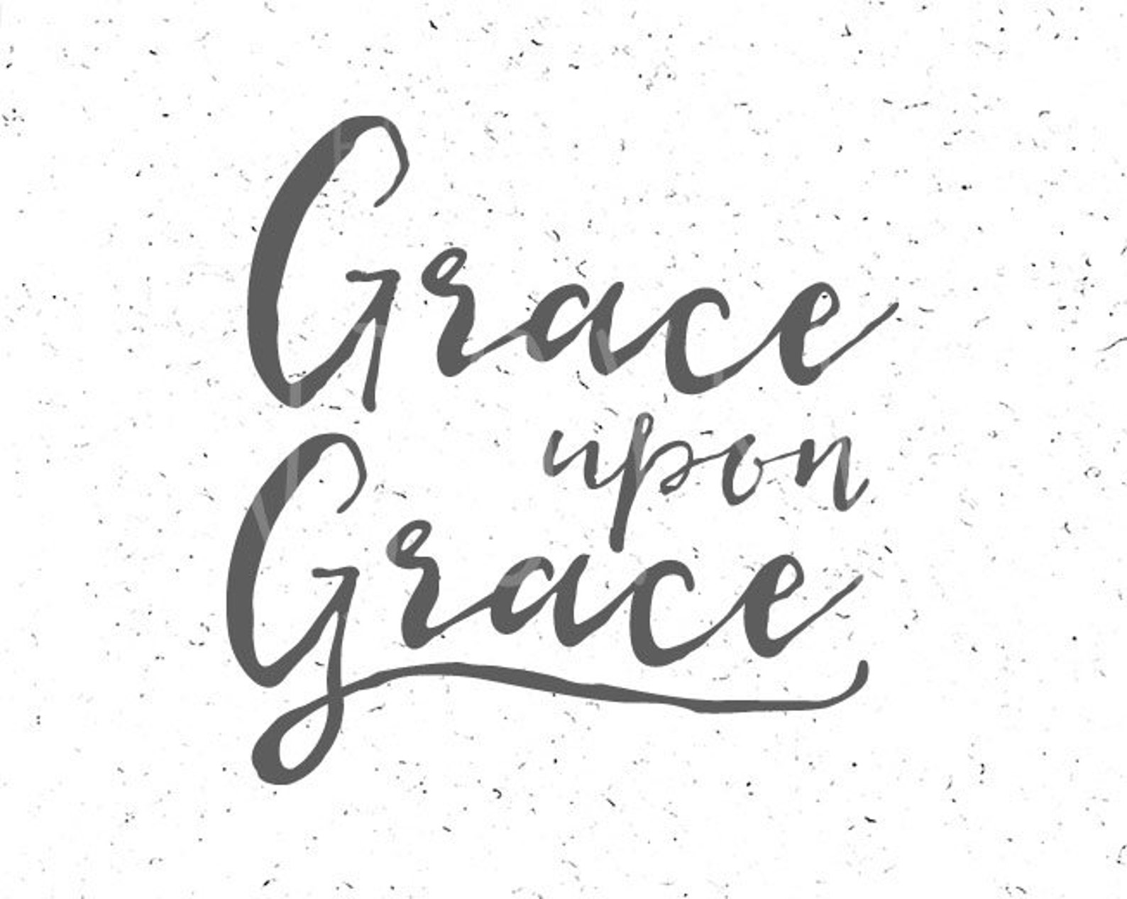 Grace Upon Grace Svg Grace Svg Filegrase Svg Cut File Faith Etsy