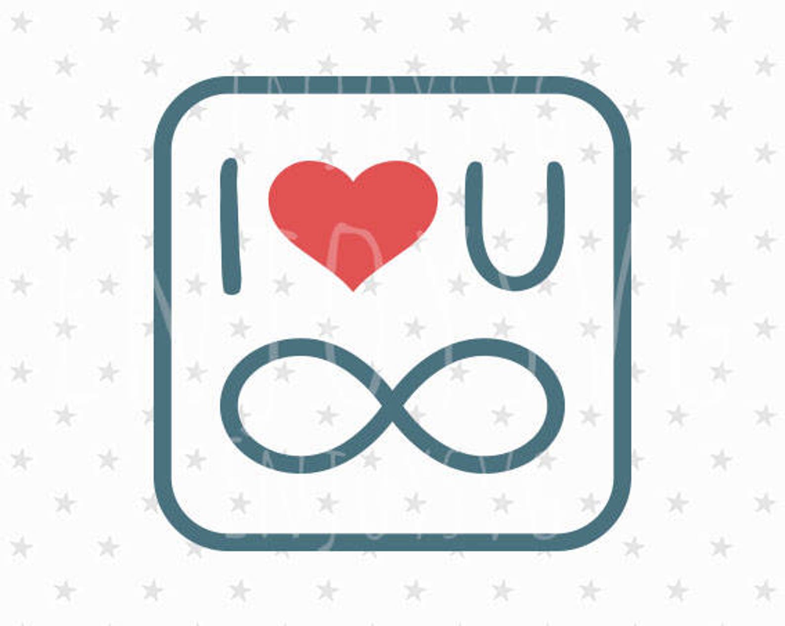 I Love You Infinity svg Love you svg file Valentines day Etsy
