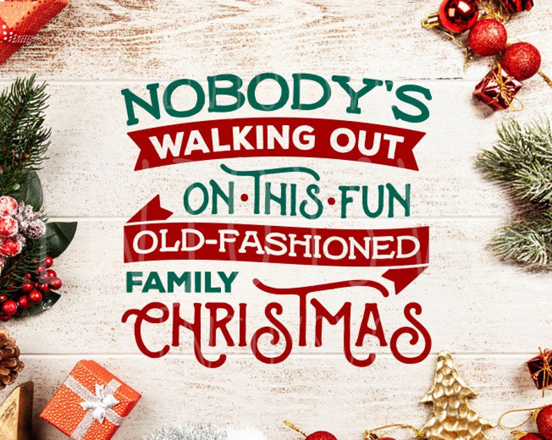 Download Christmas Vacation SVG Nobody Walking Out On Christmas | Etsy