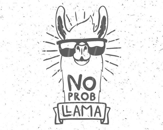 Download Llama svg No Problem Llama svg Funny svg No Prob Llama svg ...