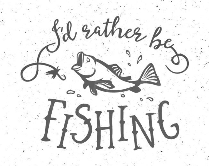 Download Id rather be fishing svg Fishing SVG I'd rather be | Etsy