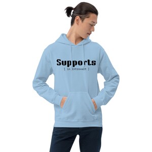 Supports In Introvert | White Text | Unisex Hoodie