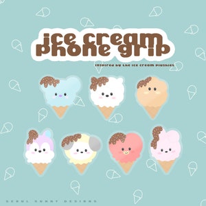 May include: Six colorful ice cream cone phone grips with chocolate sprinkles. The ice cream cones are shaped like different animals, including a bear, a dog, a bunny, and a heart. The text "ice cream phone grip" is written in brown letters on a white background. The text "inspired by the ice cream plushies" is written in smaller brown letters below the main text. The text "SEOUL SUNNY DESIGNS" is written in brown letters at the bottom of the image.