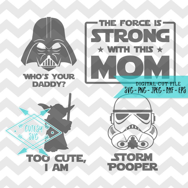 Star Wars Family SVG Disney Digital file Silhouette Studio DXF PNG Cricut Cutting Force Strong Mom Who's Your Daddy Jedi Yoda Storm Trooper