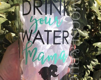 Drink your water Mama motivational water bottle with hourly time tracker, accountability, breastfeeding/nursing water bottle, nursing mama